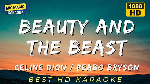 BEAUTY AND THE BEAST - CELINE DION AND PEABO BRYSON (HD KARAOKE VERSION)