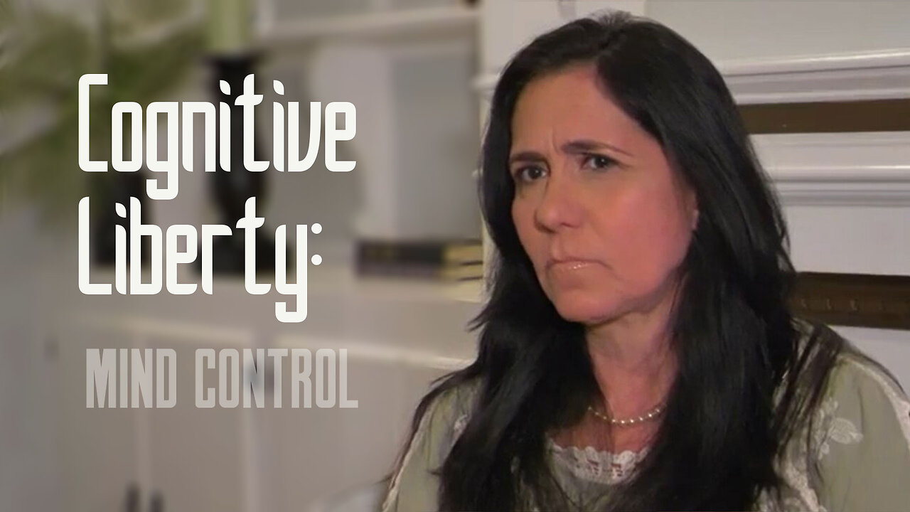 Cognitive Liberty: Mind Control