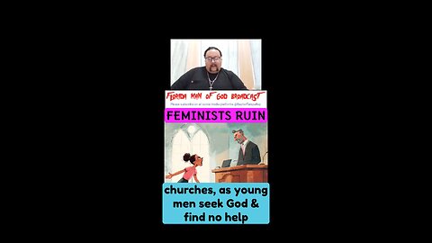 HOW FEMINISTS RUIN CHURCHES & Churches Refuse to Minister to Men, link to full broadcast below
