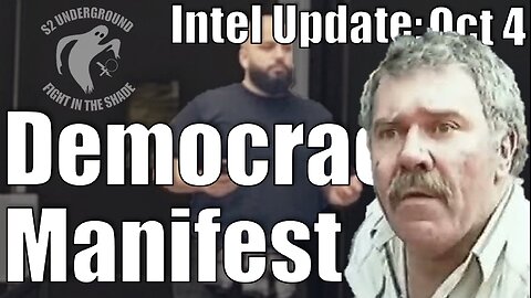 Intel Update - October 4 - Democracy Manifest