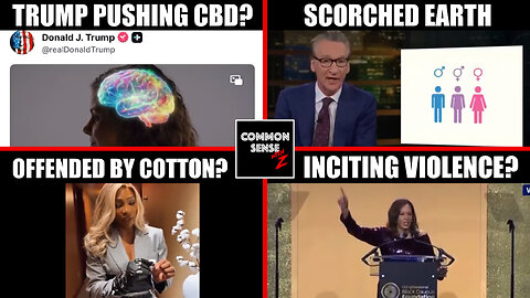 Trump Pushes CBD, Maher Slams Dems, Serena's Fake Cotton Outrage, Kamala Inciting More Violence?