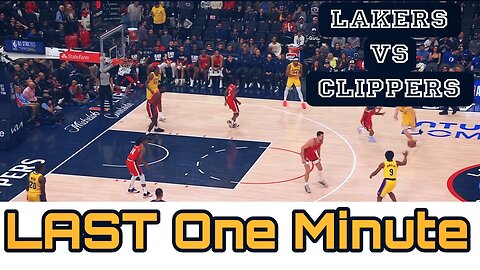 LAKERS vs CLIPPERS | GAME CHANGES IN THE FINAL MINUTE | HIGHLIGHTS