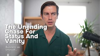 The Unending Chase For Status And Vanity