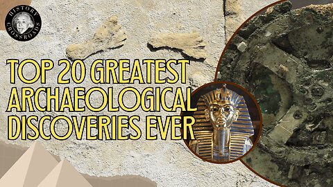 Top 20 Greatest Archaeological Discoveries Ever