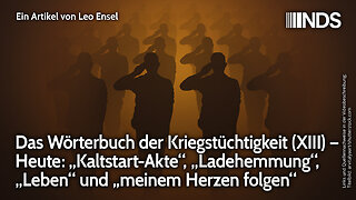 Das Wörterbuch der Kriegstüchtigkeit (XIII) – Heute: „Kaltstart-Akte“, „Ladehemmung“, „Leben“ | NDS