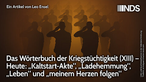 Das Wörterbuch der Kriegstüchtigkeit (XIII) – Heute: „Kaltstart-Akte“, „Ladehemmung“, „Leben“ | NDS