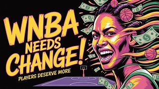 WNBA Players NEED to Make Money Off the Court!