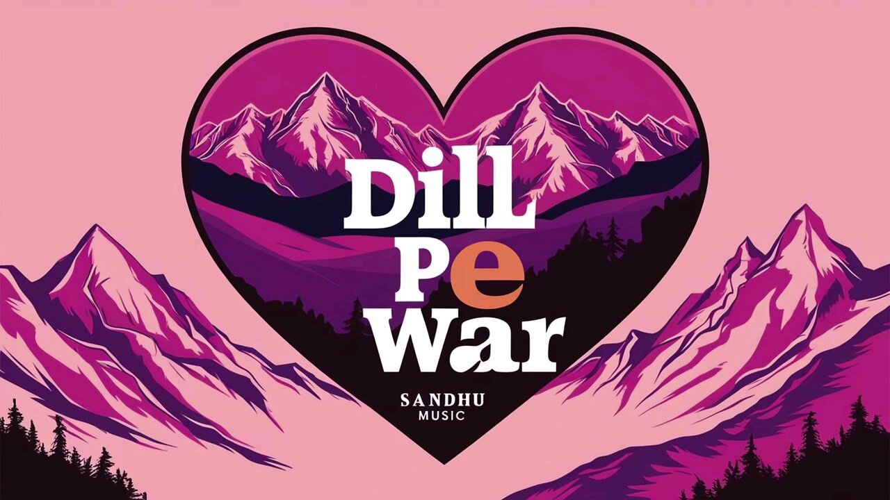 DILL PE WAR | NEW SONG 2025 | LOVE SONG | SANDHU BOY | SANDHU MUSIC | ROMANTIC SONG |