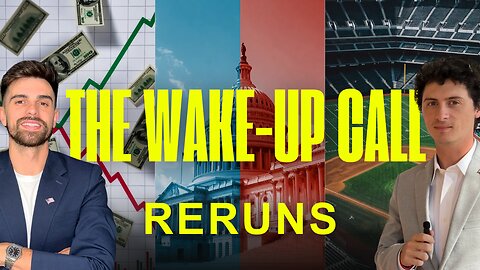 THE WAKE UP CALL - RERUN FROM THIS MORNING