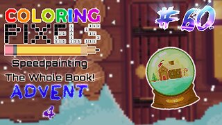 Coloring Pixels - Speedpainting The Whole Book! #60 (Advent 4)