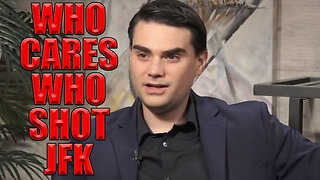 Ben Shapiro Doesn't Care Who Shot JFK? with Dave Reilly