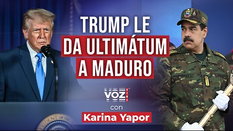 Trump le da ultimátum a Maduro ¿Son las horas finales del Cartel de los Soles en Venezuela?