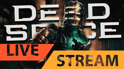 Dead Space (First Playthrough)