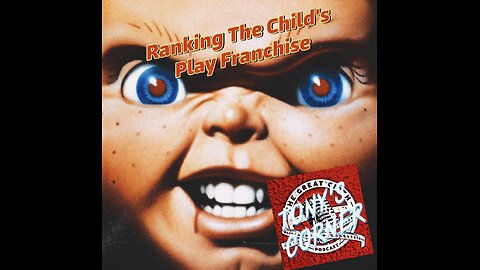 Ranking The Child's Play Franchise