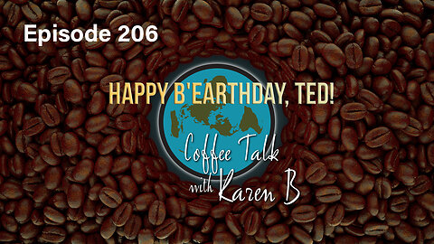 Coffee Talk with Karen B - Episode 206 - Moonday, November 17, 2025
