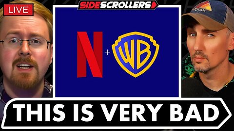 Netflix/WB Will RUIN Entertainment + Anita Sarkessian “doesn’t deserve hate” + More | Side Scrollers