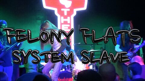 Felony Flats - System Slave - Lyrics