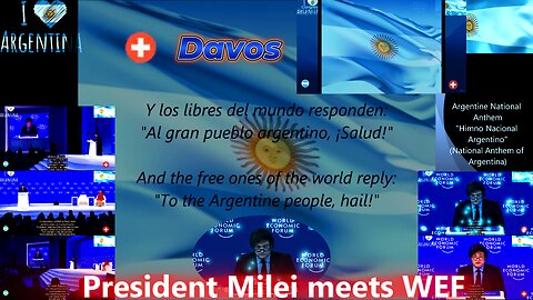 President Milei meets WEF . Davos . Argentine N. Anthem