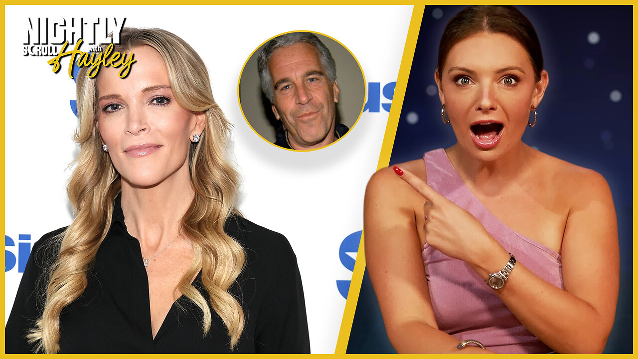 Megyn Kelly’s SHOCKING Epstein Take - Nightly Scroll w/ Hayley Caronia (Ep.178)