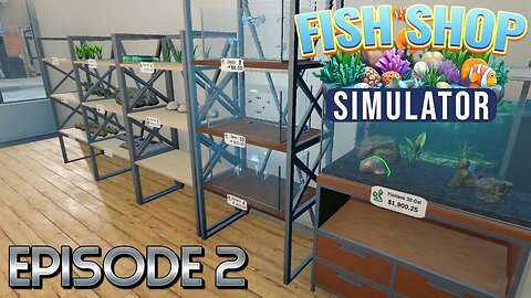 Our Little Fish Shop Is Doing Well, Can We Make Enough For A Full Remodel? | Fish Shop Simulator-Ep2