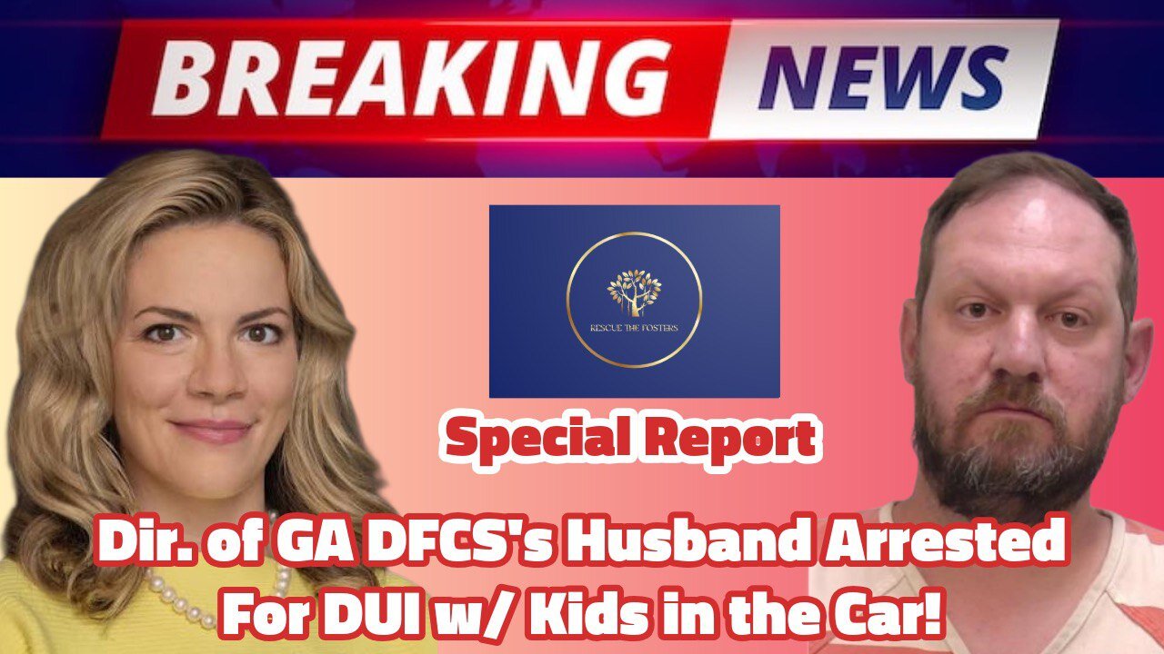 Rescue The Fosters: SPECIAL REPORT - DIR. OF DIVISION OF FAMILY & CHILDREN'S HUSBAND ARRESTED!