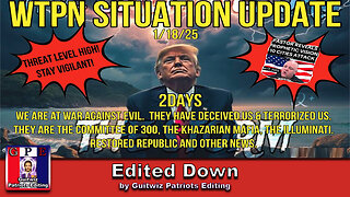 WTPN SIT/UP-1/18/25-At War With Evil-Prophetic Vision 10 City Attack-DAY 1 Deportations-Edited Down