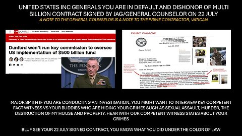 GENERALS YOU'RE IN DEFAULT OF CLAIMS/CONTRACT 1 TO 3 WHICH JAG SIGNED. HEAR R COMPETENT FACT WITNESS