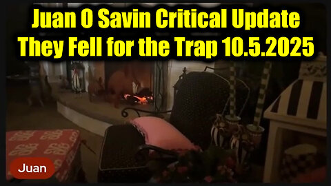 Juan O Savin Critical Update 10.5.25 - They Fell for the Trap