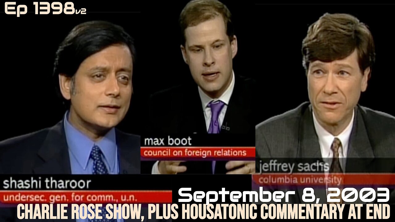 Jeffrey Sachs Shashi Tharoor Max Boot Fareed Zakaria Sep 8 2003 Charlie Rose 911 Iraq vaccines 1398