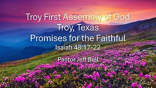 “Promises for the Faithful” by Pastor Jeff Bell