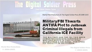Military & FBI Thwart Anti-Fa Plot to Jailbreak Criminal Illegals from CA ICE Facility