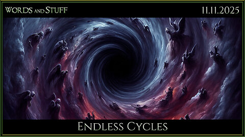 Endless Cycles | Words and Stuff