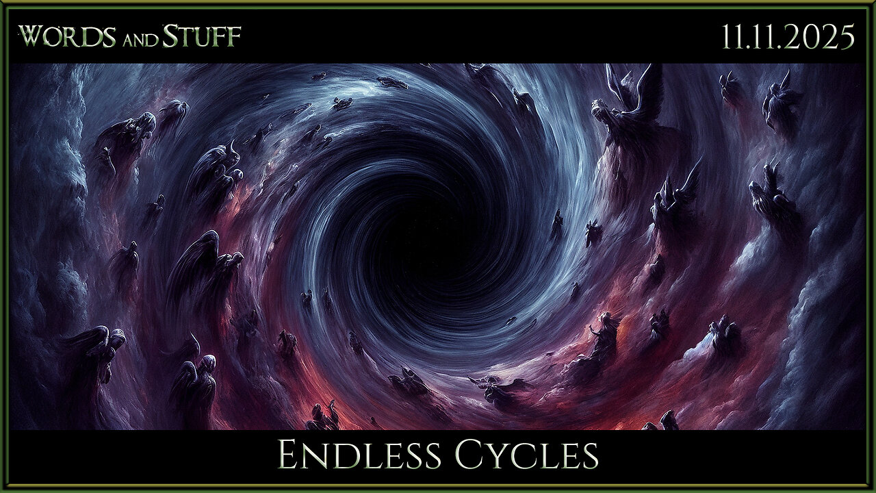 Endless Cycles | Words and Stuff