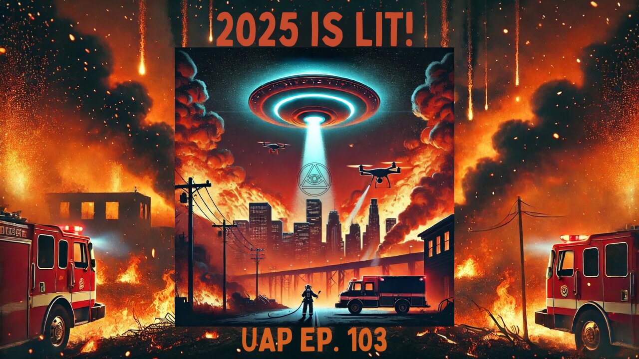 Episode 103 - 2025 is Lit! | Uncovering Anomalies Podcast (UAP)