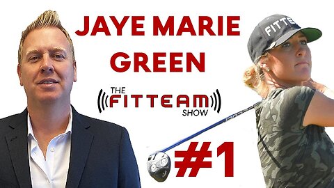 Jaye Marie Green Pro Golfer | LPGA Superstar | THE FITTEAM SHOW