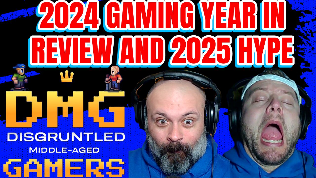 2024 Gaming Year in Review Highlights and Hype for 2025!