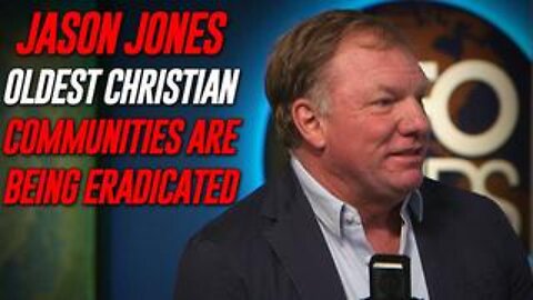 Jason Jones Sounds The Alarm On Oldest Christian Communities Targeted For Eradication!