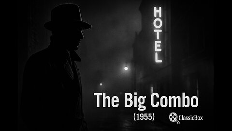 1️⃣ The Big Combo (1955) | Classic Film Noir | Full Movie HD