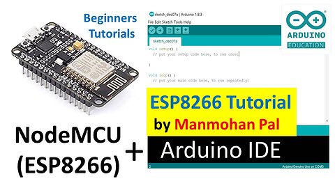 How to add Nodemcu Esp8266 to Arduino IDE by Manmohan Pal