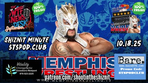 SHIZNIT MINUTE 10.18.25 - BT TALKS MEMPHIS WRESTLING!!