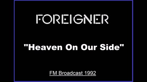 Foreigner - Heaven On Our Side (Live in New York 1992) FM Broadcast