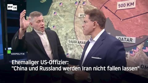 Ehemaliger US-Offizier: "China und Russland werden Iran nicht fallen lassen"