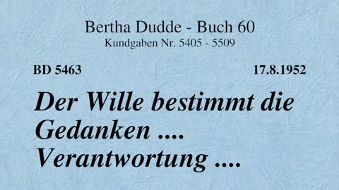 BD 5463 - DER WILLE BESTIMMT DIE GEDANKEN .... VERANTWORTUNG ....