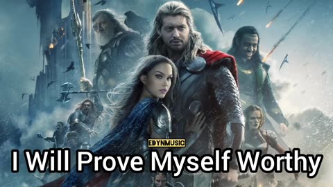 I Will Prove Myself Worthy