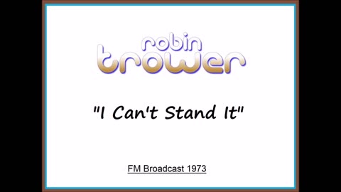 Robin Trower - I Can't Stand It (Live in Denver, Colorado 1973) FM Broadcast
