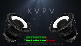 KVPV - Problems (Bass Boosted)