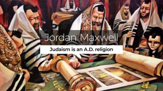 Judaism is an A.D. Religion - Jordan Maxwell