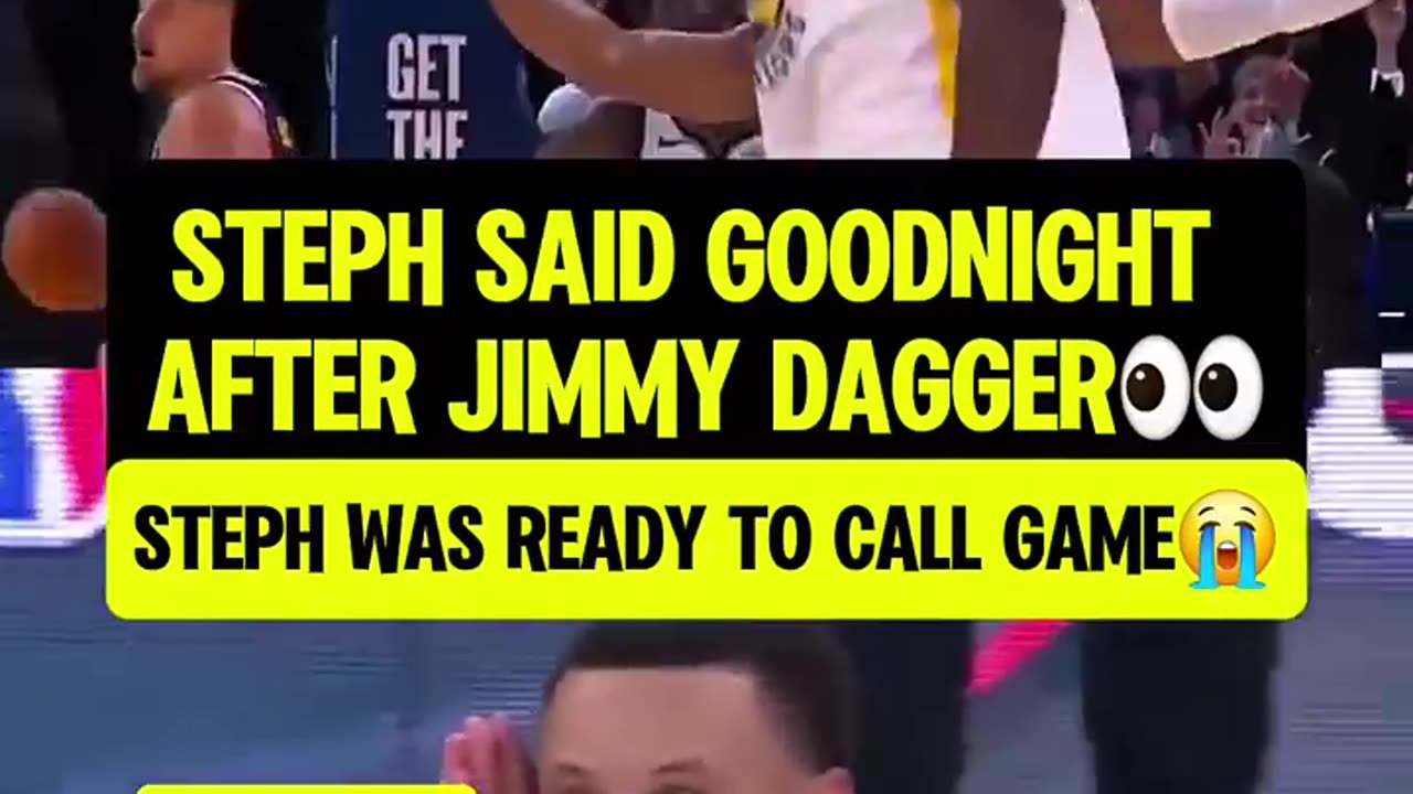 STEPH SAID GOOD NIGHT AND JIMMY DAGGER