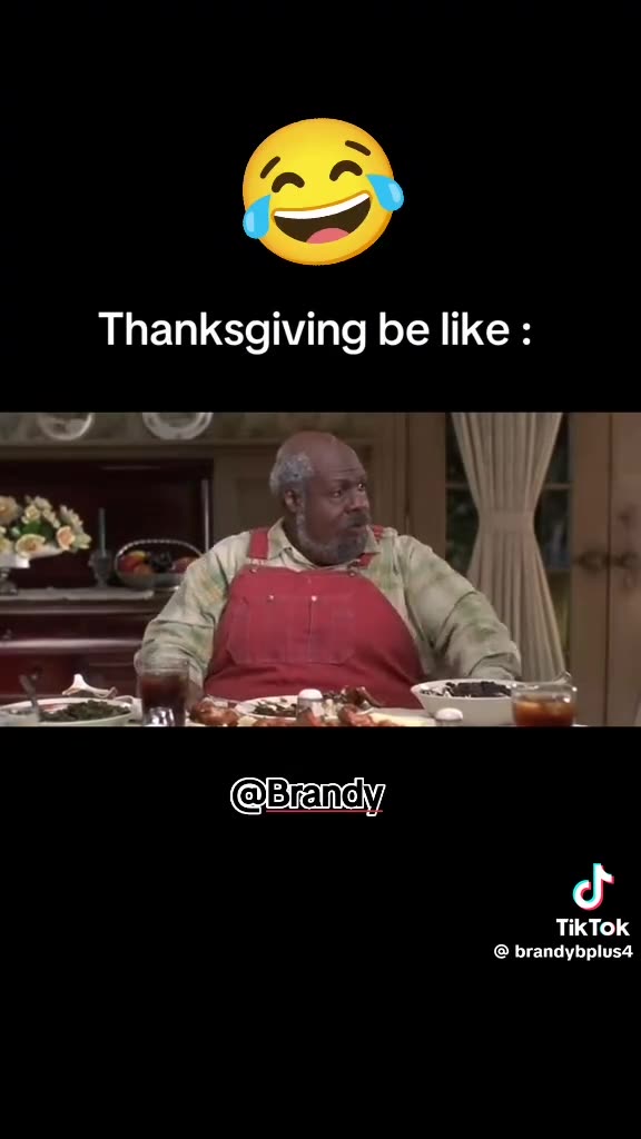 THANKSGIVING 🤣BE LIKE