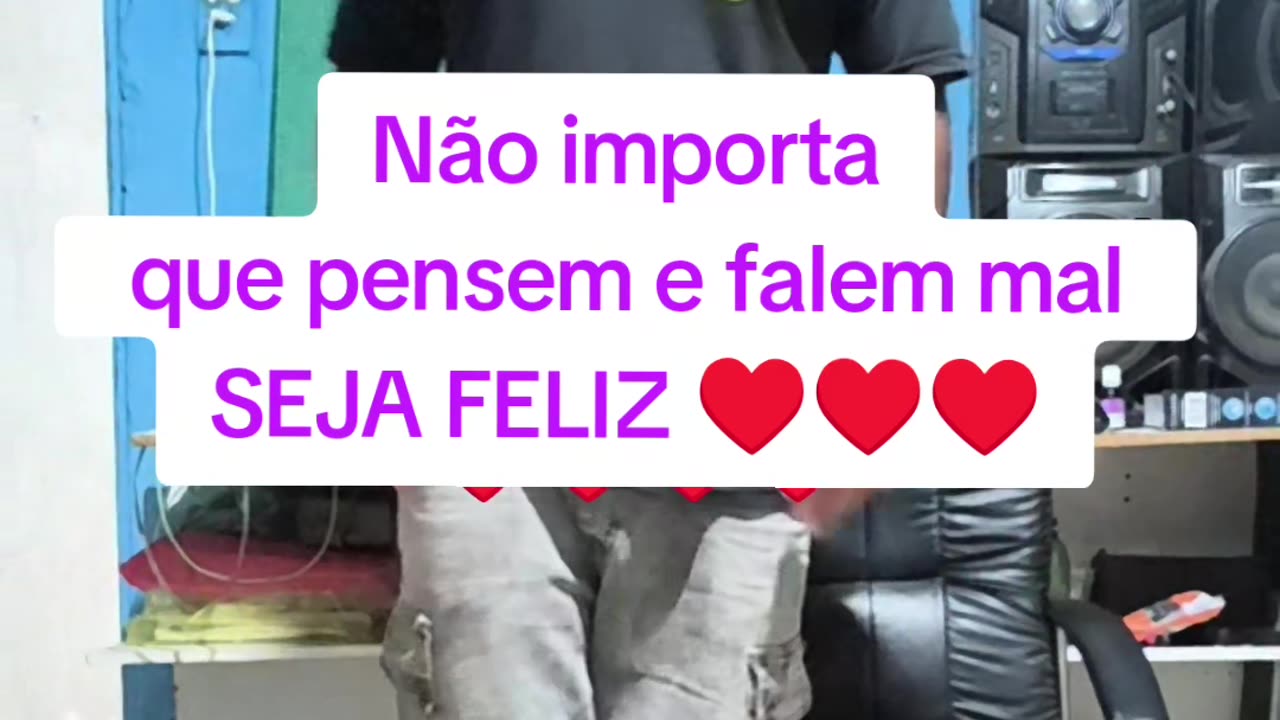 Não importa que pensem e falem mal SEJA FELIZ ♥️♥️♥️